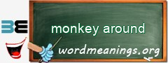 WordMeaning blackboard for monkey around